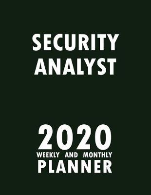 Cover of Security Analyst 2020 Weekly and Monthly Planner