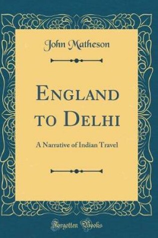 Cover of England to Delhi
