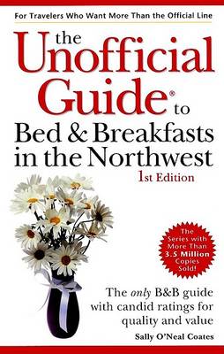 Cover of The Unofficial Guide to Bed and Breakfasts in the North West