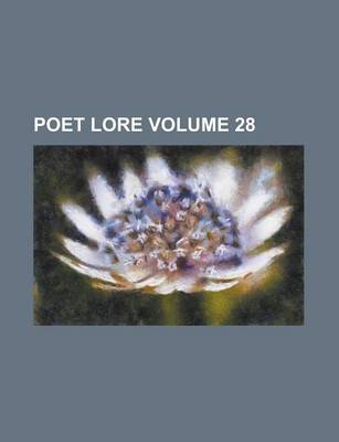 Book cover for Poet Lore Volume 28