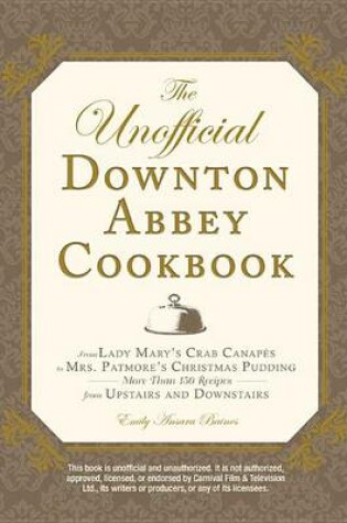 Cover of The Unofficial Downton Abbey Cookbook