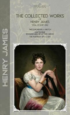 Book cover for The Collected Works of Henry James, Vol. 01 (of 04)