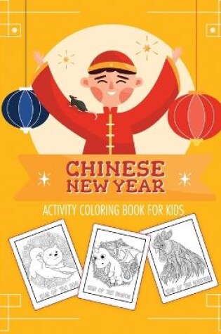 Cover of Chinese New Year Activity Coloring Book For Kids