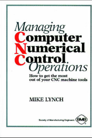 Cover of Managing Computer Numerical Control Operations
