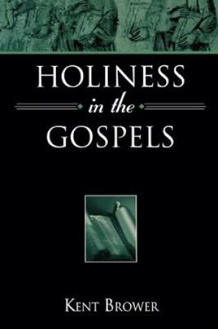 Cover of Holiness in the Gospels