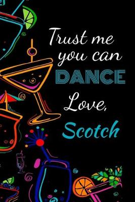 Book cover for Trust me you can dance love, scotch