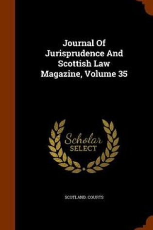 Cover of Journal of Jurisprudence and Scottish Law Magazine, Volume 35