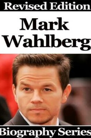 Cover of Mark Wahlberg - Biography Series