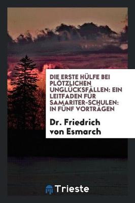 Book cover for Die Erste Hulfe Bei Ploetzlichen Unglucksfallen