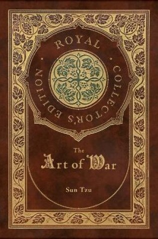 Cover of The Art of War (Royal Collector's Edition) (Annotated) (Case Laminate Hardcover with Jacket)