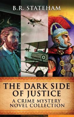 Book cover for The Dark Side Of Justice