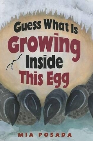 Cover of Guess What Is Growing Inside This Egg