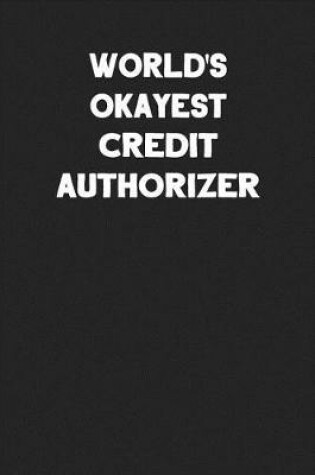 Cover of World's Okayest Credit Authorizer