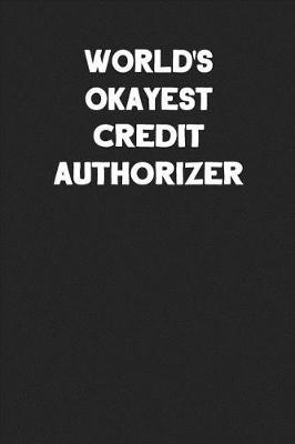 Book cover for World's Okayest Credit Authorizer