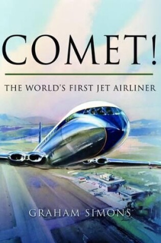 Cover of Comet! The World's First Jet Airliner