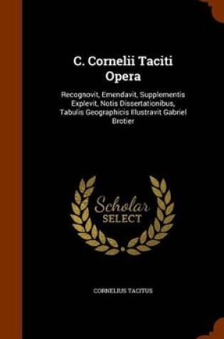 Cover of C. Cornelii Taciti Opera