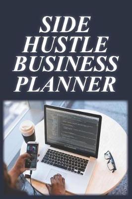 Book cover for Side Hustle Business Planner