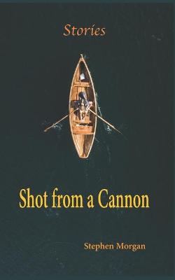 Book cover for Shot from a Cannon