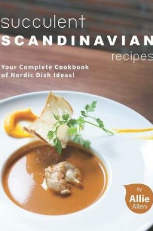 Cover of Succulent Scandinavian Recipes