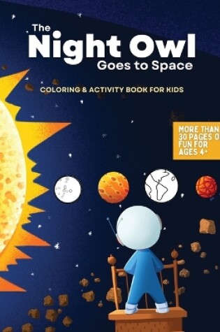 Cover of The Night Owl Goes to Space Coloring and Activity Book