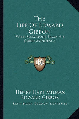Book cover for The Life Of Edward Gibbon