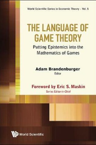 Cover of Language Of Game Theory, The: Putting Epistemics Into The Mathematics Of Games