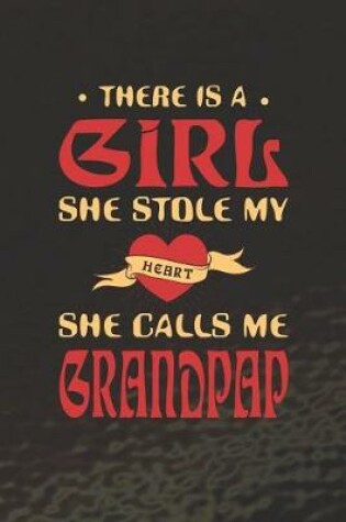 Cover of There Is A Girl She Stole My Heart She Calls Me Grandpap