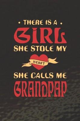 Book cover for There Is A Girl She Stole My Heart She Calls Me Grandpap