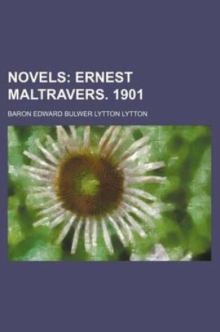 Cover of Novels (Volume 17); Ernest Maltravers. 1901
