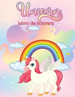 Book cover for Unicorni Libro da Colorare