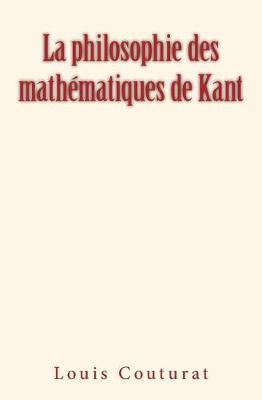 Book cover for La philosophie des mathematiques de Kant