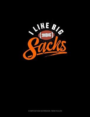 Book cover for I Like Big Sacks