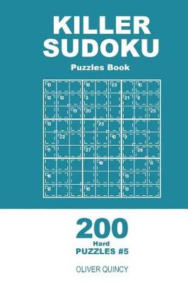 Book cover for Killer Sudoku - 200 Hard Puzzles 9x9 (Volume 5)