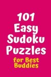 Book cover for 101 Easy Sudoku Puzzles for Best Buddies