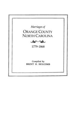 Book cover for Marriages of Orange County, North Carolina, 1779-1868