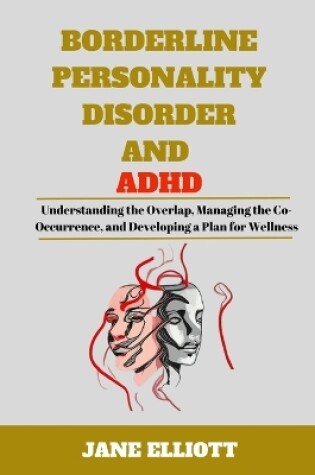 Cover of Borderline Personality Disorder and ADHD