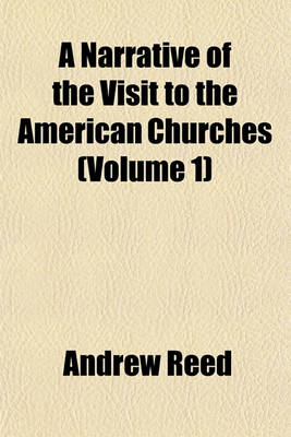 Cover of A Narrative of the Visit to the American Churches (Volume 1)