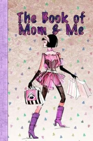 Cover of The Book of Mom and Me