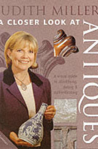 Cover of Judith Miller's a Closer Look at Antiques