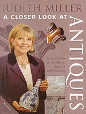 Book cover for Judith Miller's a Closer Look at Antiques