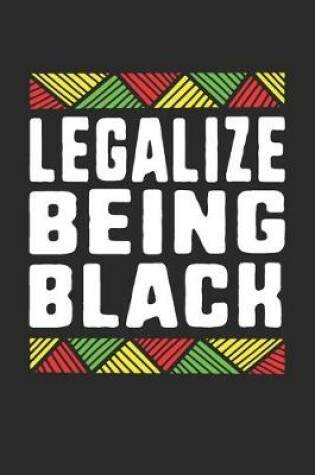Cover of legalize being black