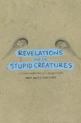 Cover of Revelations and the Stupid Creatures