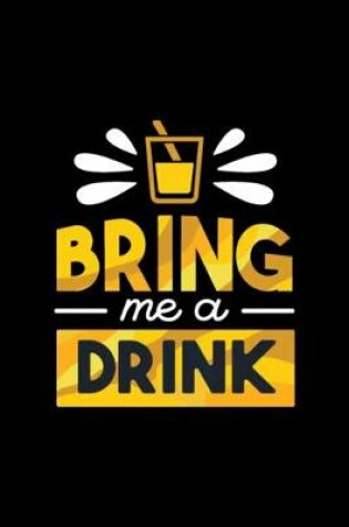 Cover of Bring me a drink