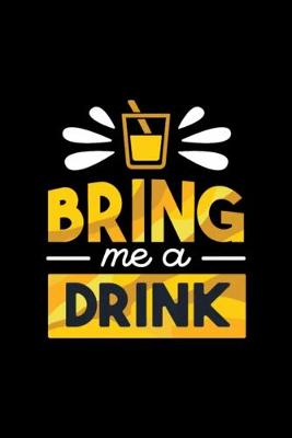 Book cover for Bring me a drink