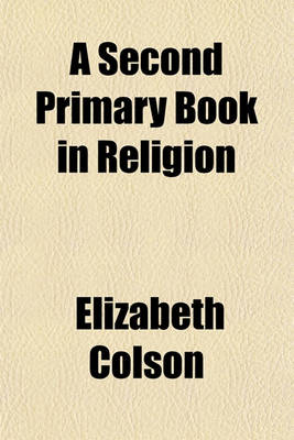 Book cover for A Second Primary Book in Religion