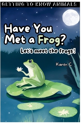 Cover of Have You Met a Frog?