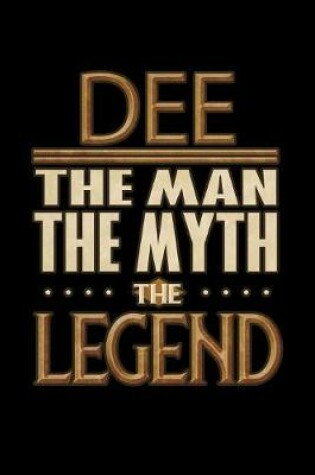 Cover of Dee The Man The Myth The Legend