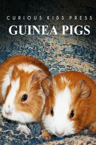 Cover of Guinea Pigs - Curious Kids Press