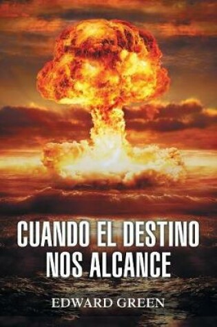 Cover of Cuando El Destino Nos Alcance