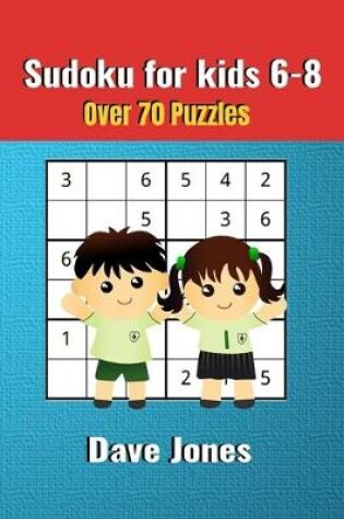 Cover of Sudoku for kids 6-8